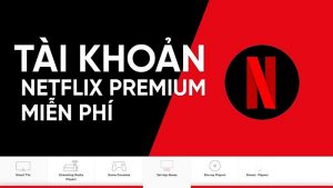 tài khoản netflix mới nhất 2023
