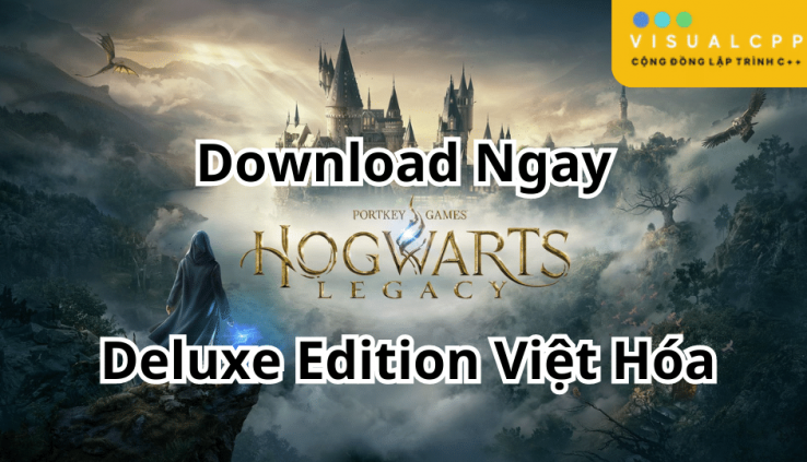 Tải Hogwarts Legacy Deluxe Edition Việt Hóa + Link GG Drive Tốc Độ Cao