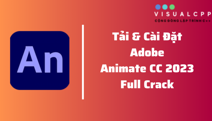 Tải Adobe Animate CC 2023 Full Crack – Update File Repack Mới Nhất