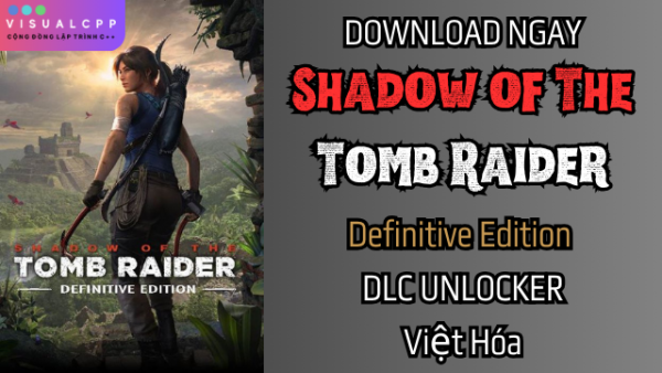 Tải Shadow of The Tomb Raider Full DLC Unlocker + Việt Hóa