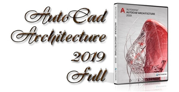 tải autocad architecture 2019 full crack