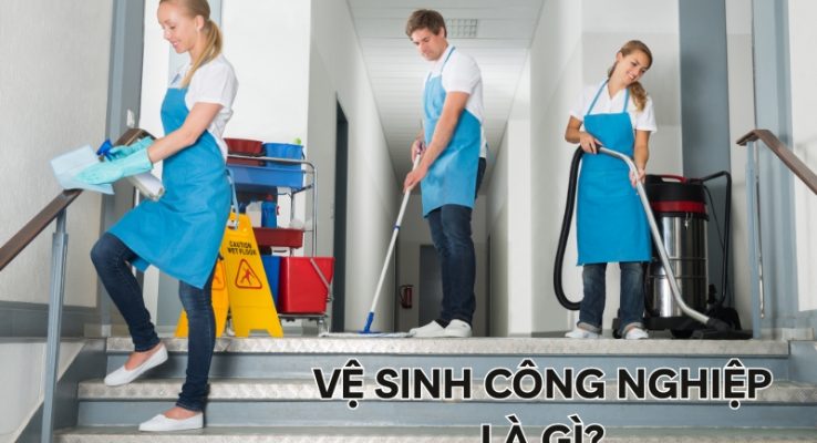 vệ sinh công nghiệp là gì