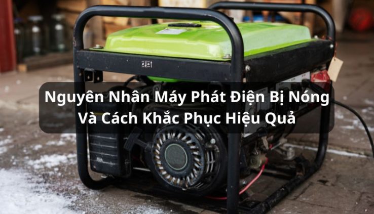 máy phát điện bị nóng