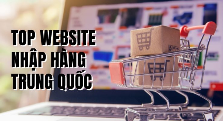 website nhập hàng Trung Quốc