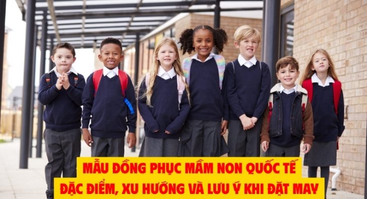 mẫu đồng phục mầm non quốc tế