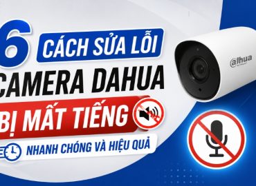 camera dahua bị mất tiếng